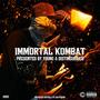 IMMORTAL KOMBAT (Explicit)