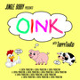 OINK (Explicit)