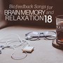 18 Biofeedback Songs for Brain Memory and Relaxation: Meditation Music for Breathing Exercises, Memorization Skills and Creative Thinking