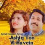 Ashiq Ton Vi Havein