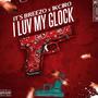 I Luv My Glock (Explicit)