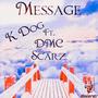 Message (feat. D.M.C. & Scarz)