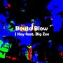 Bouta Blow (Explicit)