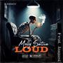 Loud (feat. August) [Explicit]