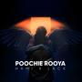 POOCHIE ROOYA (Explicit)