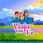 Canto Tema: Viaja Con Fe Día Mundial Del Aventurero.
