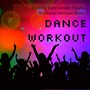 Dance Workout - Running Party Aerobic Fitness Workouts Exercises Music to Reduce Stress and Improve Body Power