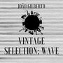 Vintage Selection: Wave (2021 Remastered)