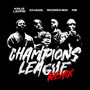 Champions League (Remix) [Explicit]