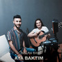 Aya Baktım