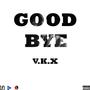 Goodbye (Explicit)