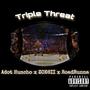 Triple Threat (feat. Roadrunna & ZOE6OII) [Explicit]