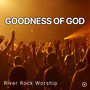 Goodness of God