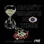 Cant waste no time (Explicit)