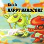 This Is Happy Hardcore