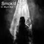 Smok'd Out (Explicit)