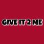 GIVE IT 2 ME (Explicit)