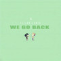 We Go Back (Explicit)