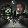 DIRT. (feat. SPIIRAL) [Explicit]