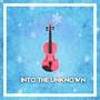 Into the Unknown (Violin Version)