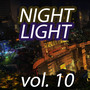 Night Light Vol. 10