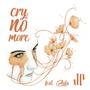Cry No More (feat. Aida)
