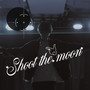 Shoot the moon