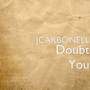 Doubt You