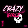 Crazy Girlz (Explicit)