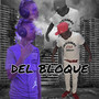 Del Bloque (Explicit)