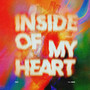 INSIDE OF MY HEART (Explicit)