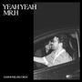 YEAH YEAH (feat. MR.H) [Explicit]