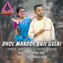 DHOL MANDOL BAJI GELAI