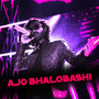 Ajo Bhalobashi