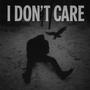 i dont care. (Explicit)