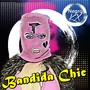 Bandida Chic (Explicit)