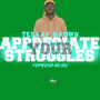 Appreciate Your Struggles