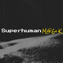 Superhuman (Explicit)