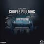 Couple Millions (Explicit)