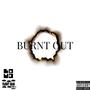 BURNT OUT (feat. Tcfbreeze) [Explicit]