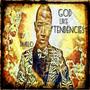 God Like Tendencies (Explicit)