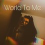 World to Me