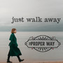 Just Walk Away