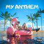 MY ANTHEM (Explicit)