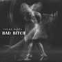 Bad ***** (Explicit)