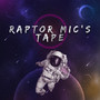 Raptor Mic´s Tape