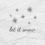 Let It Snow