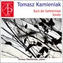 Tomasz Kamieniak - Buch der Geheimnisse, Sonate (World Premiere Recording)