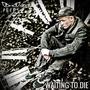 Waiting To Die (Explicit)