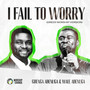 I Fail To Worry (Green Worship Version)